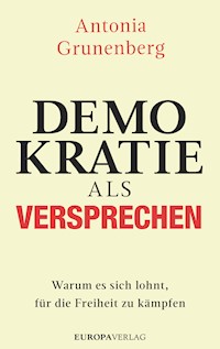 Demokratie als Versprechen - Antonia Grunenberg - E-Book