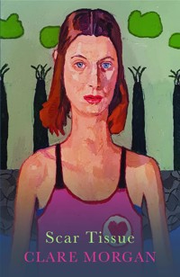 Scar Tissue - Clare Morgan - E-Book