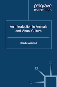 An Introduction to Animals and Visual Culture - R. Malamud - E-Book