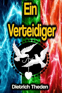 Ein Verteidiger - Dietrich Theden - E-Book