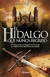 El hidalgo que nunca regresó - Carlos Luria - E-Book