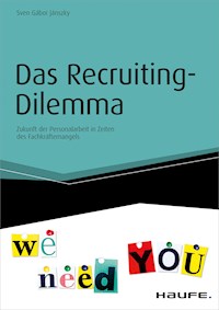 Das Recruiting-Dilemma - Sven Gábor Jánszky - E-Book