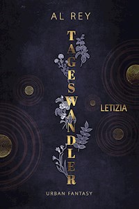 Tageswandler 3: Letizia - Al Rey - E-Book