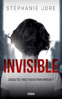 Invisible - Jore Stephanie - E-Book