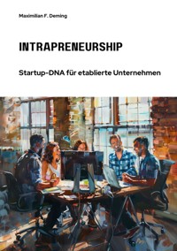 Intrapreneurship - Maximilian F. Deming - E-Book