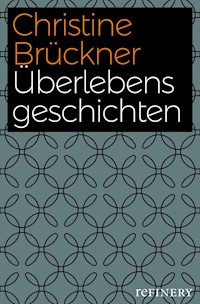 Überlebensgeschichten - Christine Brückner - E-Book