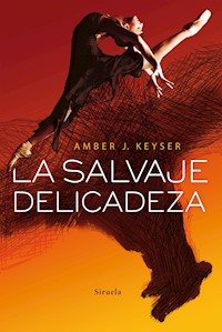 La salvaje delicadeza - Amber J. Keyser - E-Book