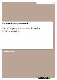 Der Company Law Action Plan der EU-Kommission - Rungnapha Angamnuaysiri - E-Book