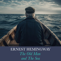 The Old Man and the Sea - Ernest Hemingway - Hörbuch