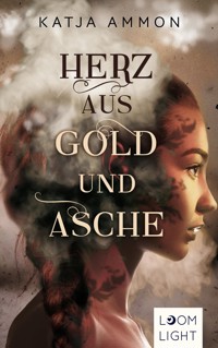 Herz aus Gold und Asche - Katja Ammon - E-Book