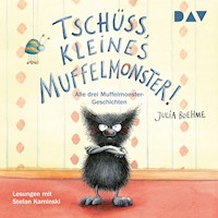 Tschüss, kleines Muffelmonster! - Julia Boehme - Hörbuch