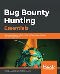 Bug Bounty Hunting Essentials - Carlos A. Lozano - E-Book