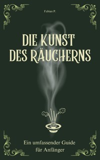 Die Kunst des Räucherns - Fabian Pscherer - E-Book