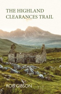 The Highland Clearances Trail - Rob Gibson - E-Book