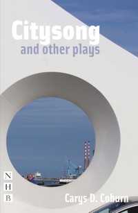 Citysong and other plays - Carys D. Coburn - E-Book