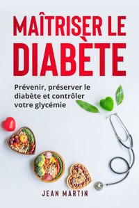Maîtriser le diabète - Jean Martin - E-Book