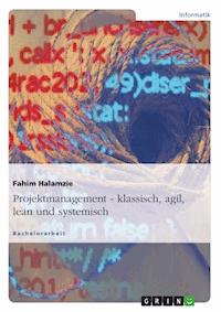 Projektmanagement - klassisch, agil, lean und systemisch - Fahim Halamzie - E-Book