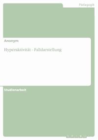 Hyperaktivität - Falldarstellung - - E-Book