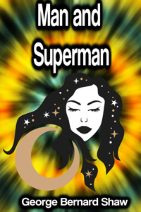 Man and Superman - George Bernard Shaw - E-Book