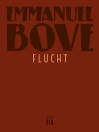 Flucht - Emmanuel Bove - E-Book
