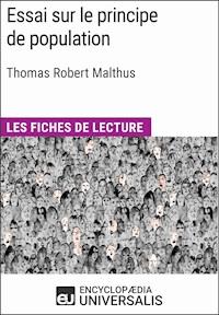 Essai sur le principe de population de Thomas Robert Malthus - Encyclopaedia Universalis - E-Book