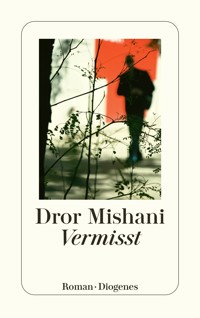 Vermisst - Dror Mishani - E-Book
