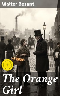 The Orange Girl - Walter Besant - E-Book