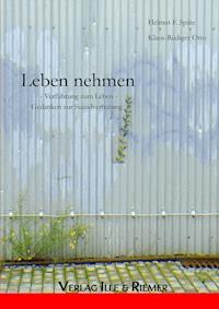 Leben nehmen - Helmut F. Späte - E-Book