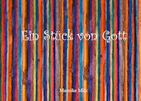 Ein Stück von Gott - Mareike Milz - E-Book