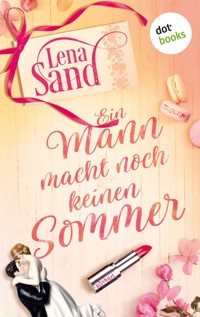 Ein Mann macht noch keinen Sommer - Lena Sand - E-Book