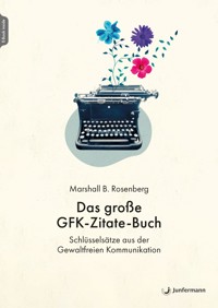 Das große GFK-Zitate-Buch - Marshall B.  Rosenberg - E-Book