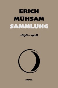 Sammlung 1898-1928 - Erich Mühsam - E-Book