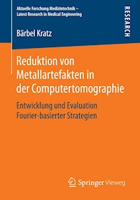 Reduktion von Metallartefakten in der Computertomographie - Bärbel Kratz - E-Book
