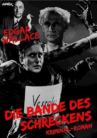 DIE BANDE DES SCHRECKENS - Edgar Wallace - E-Book
