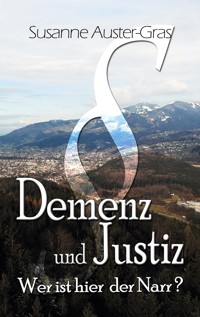Demenz & Justiz - Susanne Auster-Gras - E-Book