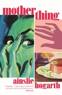 Motherthing - Ainslie Hogarth - E-Book