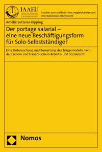 Der portage salarial – eine neue Beschäftigungsform für Solo-Selbstständige? - Amélie Sutterer-Kipping - E-Book