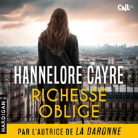 Richesse oblige - Hannelore Cayre - Hörbuch