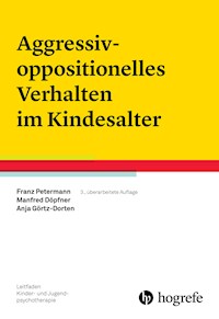 Aggressiv-oppositionelles Verhalten im Kindesalter - Franz Petermann - E-Book