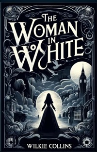 The Women In White(Illustrated) - Wilkie Collins - E-Book