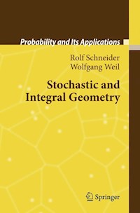 Stochastic and Integral Geometry - Rolf Schneider - E-Book
