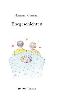 Ehegeschichten - Hermann Gutmann - E-Book