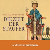Die Zeit der Staufer (Ungekürzt) - Wolfgang Stürner - Hörbuch