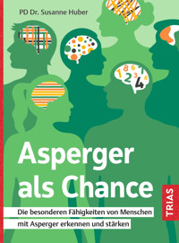 Asperger als Chance - Susanne Huber - E-Book
