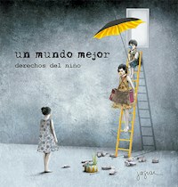 Un mundo mejor - Varios autores - E-Book