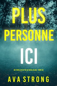 Plus personne ici (Un thriller du FBI de Sofia Blake — tome 2) - Ava Strong - E-Book