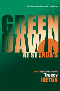 Green Dawn at St Enda's - Tracey Iceton - E-Book