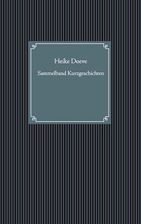 Sammelband Kurzgeschichten - Heike Doeve - E-Book