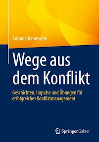 Wege aus dem Konflikt - Antonia Jennewein - E-Book
