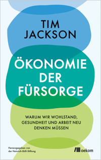 Ökonomie der Fürsorge - Tim Jackson - E-Book